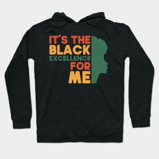 Its The Black Excellence For Me Funny Gift Idea For Black Women Hoodie